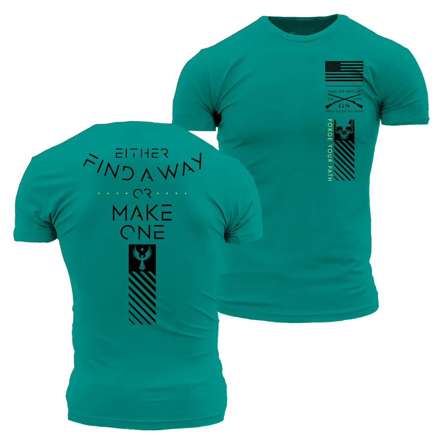 Find A Way Or Make One T-Shirt - Heather Aqua